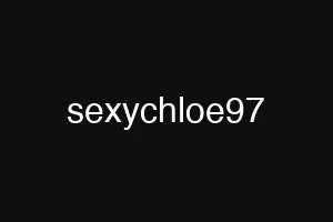 sexychloe97
