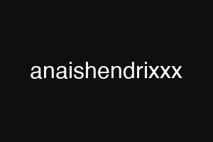 anaishendrixxx