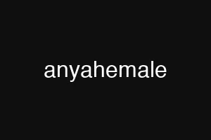 anyahemale
