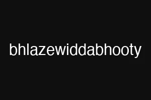bhlazewiddabhooty