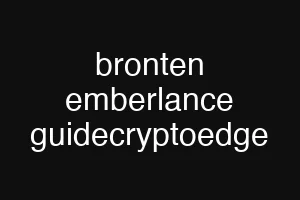 bronten emberlance guidecryptoedge