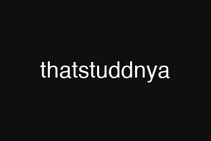 thatstuddnya