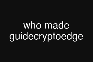 who made guidecryptoedge